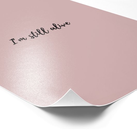 I'm Still Alive Fotodruck (Ecke)