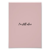 I'm Still Alive Fotodruck (Vorne)