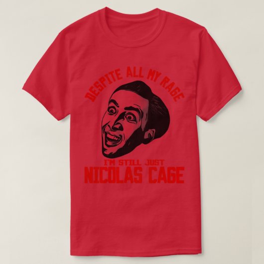 Im Still Just Nicolas Cage T-Shirt (Design vorne)