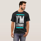 I'm strong T-Shirt (Vorne ganz)