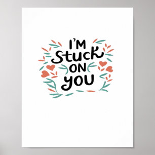 Im Stuck On You Valentinstag Schwarzer Text Minima Poster