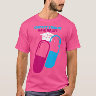Im Studium der Pharmazie habe ich kein Leben 62 T-Shirt