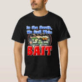 Im Süden nennen wir Sushi Bait T-Shirt (Vorderseite)
