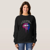 Im Sure Im Bisexual Bi Positive Quotes Bi Pride Po Sweatshirt (Vorne ganz)