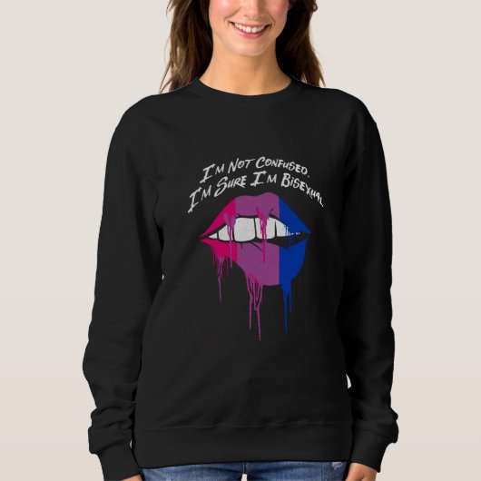 Im Sure Im Bisexual Bi Positive Quotes Bi Pride Po Sweatshirt (Vorderseite)