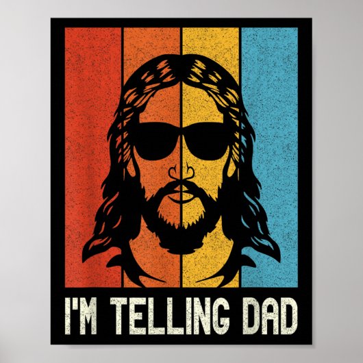 Im Telling Dad - Jesus Wearing Sungles - Funny Chr Poster (Vorne)