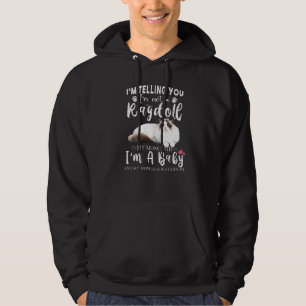 Im Telling You Ragdoll Cat Brown Niedlich Cat Ragd Hoodie