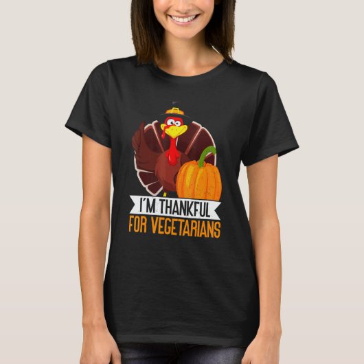 I'm Thankful For Vegetarian Thanks Giving  Thanksg T-Shirt (Vorderseite)