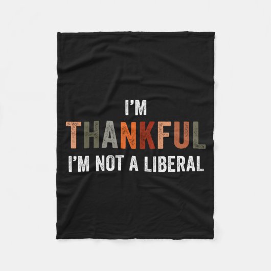 I'm Thankful I'm Not A Liberal Funny Sarcastic Tha Fleecedecke (Vorderseite)