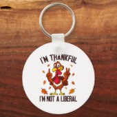 I'm Thankful I'm Not A Liberal Funny Turkey Thanks Schlüsselanhänger (Vorderseite)