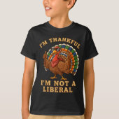 Im Thankful Im Not A Liberal Turkey Thanksgiving P T-Shirt (Vorderseite)