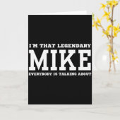 I'm That Legendary Mike Everybody Is Talking About Karte (Gelbe Blume)