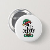 Im The 67 Elf Sechs Sieben Elf Meme Weihnachten Button (Vorne & Hinten)