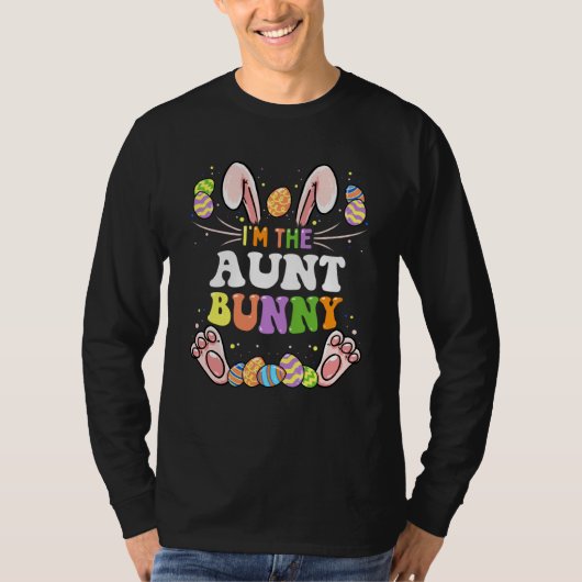 I'm The Aunt Bunny Matching Family Easter Party T-Shirt (Vorderseite)