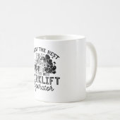 I'm The Best Forklift Operator Driver Truck Worker Kaffeetasse (VorderseiteRechts)
