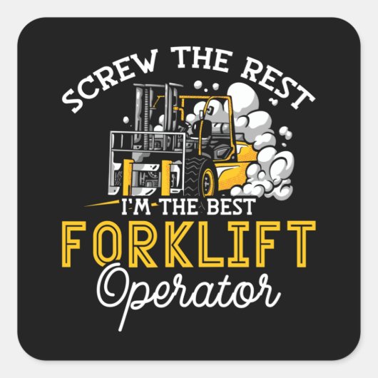 I'm The Best Forklift Operator Driver Worker Truck Quadratischer Aufkleber (Vorderseite)