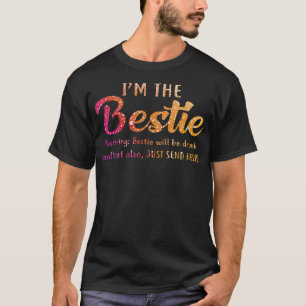 Im The Bestie Betrunken Drink Beste Freundschaft B T-Shirt