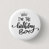 "I'm the Birthday Boy" Kronen Custom Button (Vorderseite)