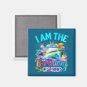 I'm The Birthday Cruiser Funny Cruise Birthday Magnet (Vorderseite/Rückseite)