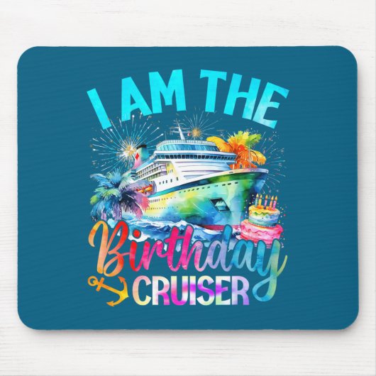 I'm The Birthday Cruiser Funny Cruise Birthday Mousepad (Vorne)