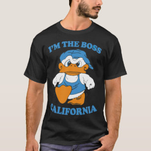 Im The Boss California Duck White T Black Laborup T-Shirt