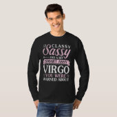 I'm The Classy Sassy A Bit Smart Assy Virgo You Wa T-Shirt (Vorne ganz)