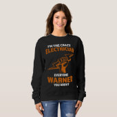 I'm the crazy Electrician Electrician Sweatshirt (Vorne ganz)