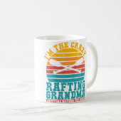 Im The Crazy Rafting Grandma Everyone Warned You R Kaffeetasse (VorderseiteRechts)