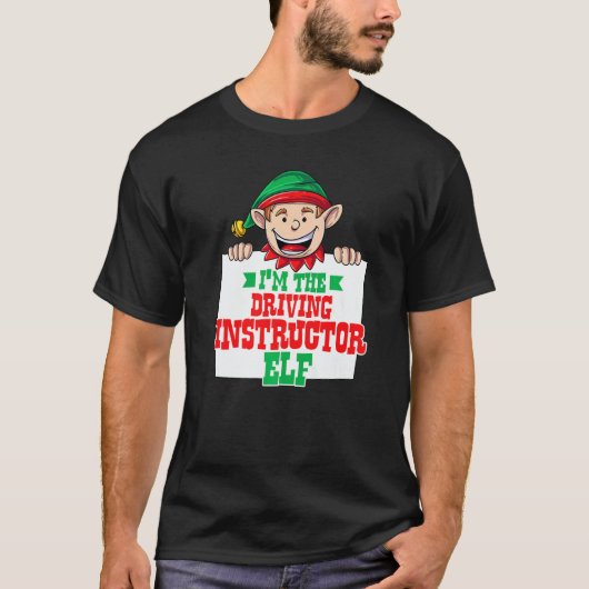 I'm the driving instructor elf male elf family mat T-Shirt (Vorderseite)