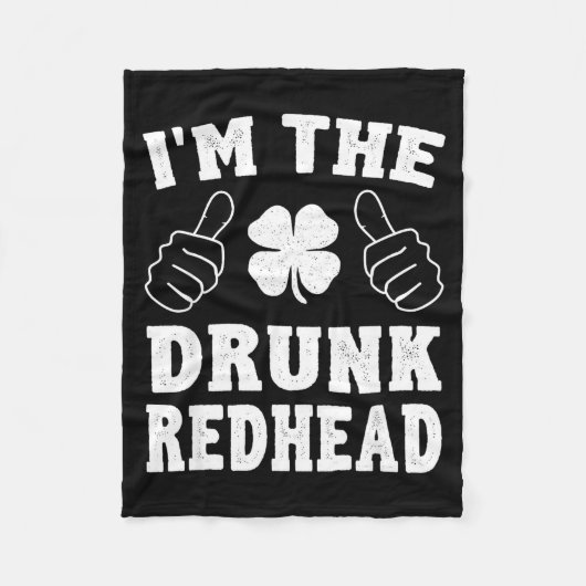 I'm The Drunk Redhead Funny St Patricks Day Fleecedecke (Vorderseite)
