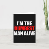 I'm The Dum Man Alive - Funny Humor And Joke Karte (Vorderseite)