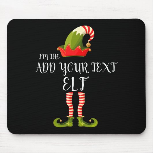 Im The Elf Add Your Text Christmas Mousepad (Vorne)