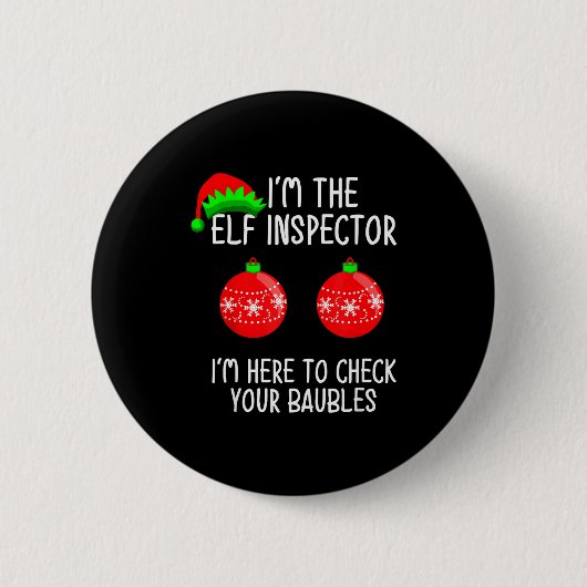 I'm The Elf Inspector Funny Baubles Christmas Elf Button (Vorderseite)