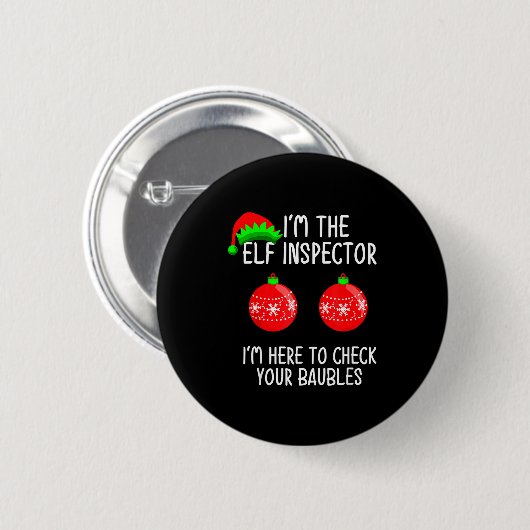 I'm The Elf Inspector Funny Baubles Christmas Elf Button (Vorne & Hinten)