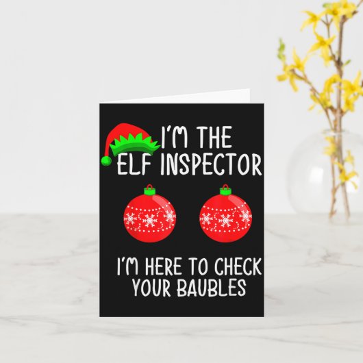 I'm The Elf Inspector Funny Baubles Christmas Elf Karte (Gelbe Blume)