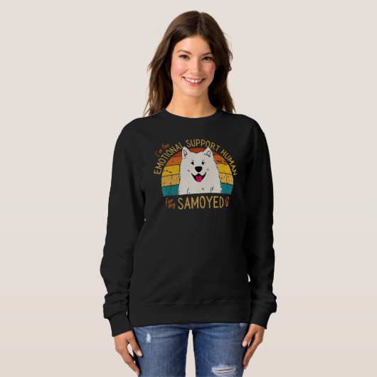 I'm the Emotional Support Human for my Samoyed Pre Sweatshirt (Vorne ganz)