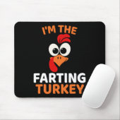 I'm The Farting Turkey  Mousepad (Mit Mouse)