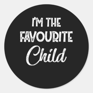 I'm The Favourite Child As Funny Sarcastic Sibling Runder Aufkleber