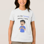 I'm the funniest person I know, boy Tri-Blend Shirt (Vorderseite)