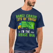 Im The Garbage Man Costume Garbage Trucks Trash T-Shirt (Vorderseite)