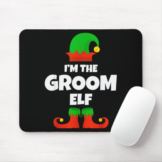 I'm The Groom Elf Family Pajama Christmas Funny  Mousepad (Mit Mouse)