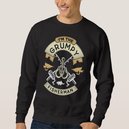 I'm The Grumpy Fisherman Angler Fishing  Fish Hobb Sweatshirt (Vorderseite)
