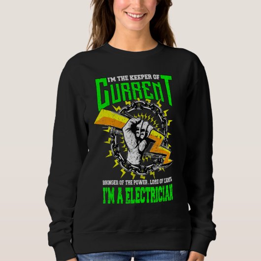 Im The Keeper Of Current Electrician Sweatshirt (Vorderseite)