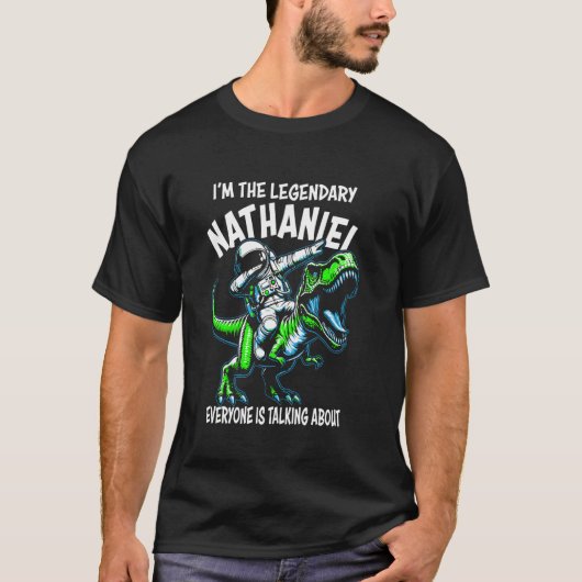 I'm The Legendary Nathaniel Funny Astronaut Dinosa T-Shirt (Vorderseite)