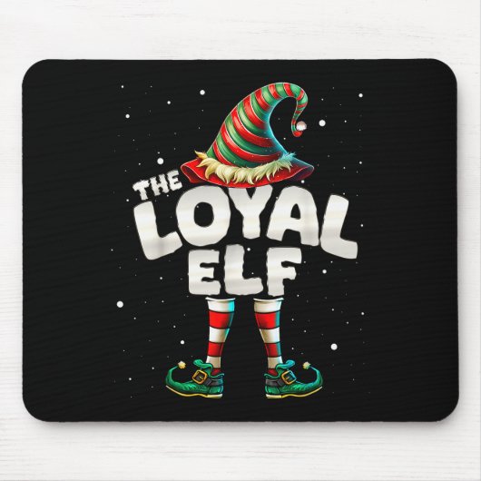 I'm The Loyal Elf Family Matching Group Christmas Mousepad (Vorne)