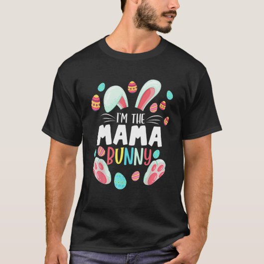 I'm The Mama Bunny Matching Family Easter Party T-Shirt (Vorderseite)