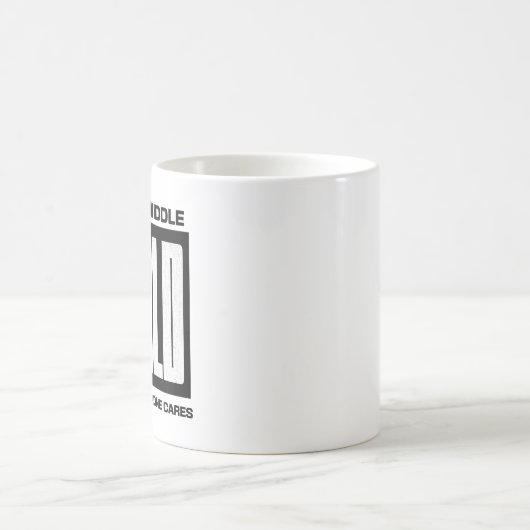 I'm The Middle Child Not That Anyone Cares Sibling Kaffeetasse (Mittel)