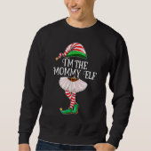 I'm the Mommy Elf Matching Family Pajamas Christma Sweatshirt (Vorderseite)