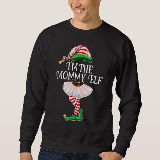 I'm the Mommy Elf Matching Family Pajamas Christma Sweatshirt (Vorderseite)