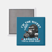 I'm The Nicest Hole You'll Ever Meet Monkey (on Ba Magnet (Vorderseite/Rückseite)